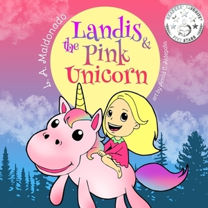 Landis & The Pink Unicorn by L. a. Maldonado