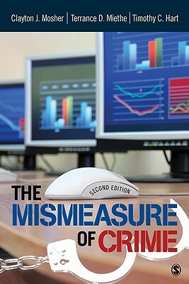 The Mismeasure of Crime by Terance D. Miethe, Timothy Christopher Hart, Clayton Mosher