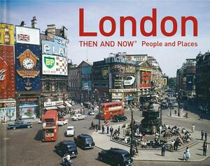 London Then and Now(r) People and Places by Frank Hopkinson