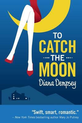 To Catch The Moon by Diana Dempsey