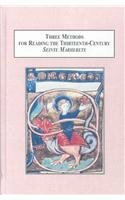 Three Methods For Reading The Thirteenth Century Seinte Marherete: Archetypal, Semiotic, And Deconstructionist by Robyn Cadwallader, Sarah Salih