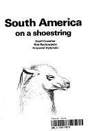 South America on a Shoestring by Geoff Crowther