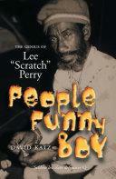 People Funny Boy: The Genius of Lee 'Scratch' Perry by David Katz