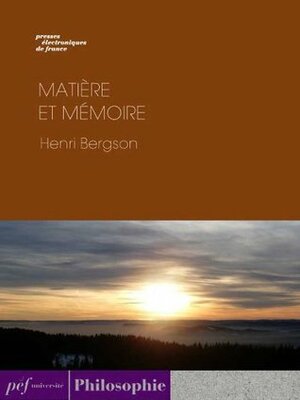 Matière et mémoire by Henri Bergson