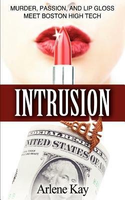 Intrusion by Arlene Kay