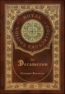 The Decameron (Royal Collector's Edition) (Annotated) (Case Laminate Hardcover with Jacket) by Giovanni Boccaccio