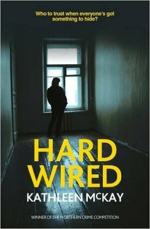 Hard Wired by Kathleen Mckay