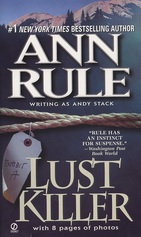 Lust Killer by Ann Rule