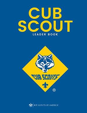 Cub Scout Leader Handbook by Boy Scouts of America