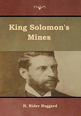 King Solomon's Mines by H. Rider Haggard