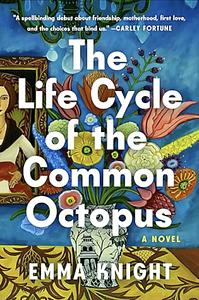 The Life Cycle of the Common Octopus by Emma Knight