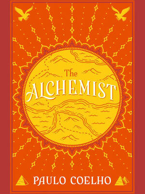 The Alchemist: A Fable About Following Your Dream by Paulo Coelho, Alan R. Clarke