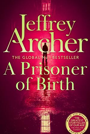 A Prisoner of Birth by Jeffrey Archer