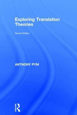 Exploring Translation Theories by Anthony Pym