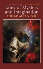 Tales of Mystery and Imagination by Edgar Allan Poe