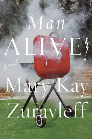 Man Alive! by Mary Kay Zuravleff