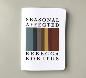 Seasonal Affected by Rebecca Kokitus