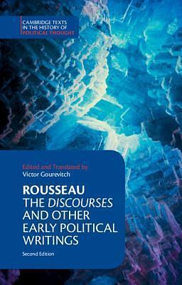 The Discourses and Other Early Political Writings by Jean-Jacques Rousseau, Jean-Jacques Rousseau, Victor Gourevitch