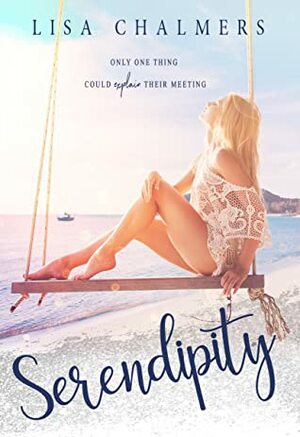 Serendipity by Lisa Chalmers