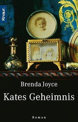 Kates Geheimnis. by Brenda Joyce, Brenda Joyce