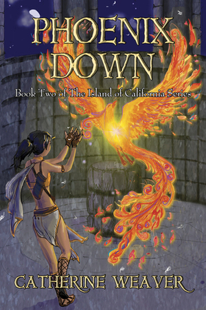 Phoenix Down by Catherine Weaver