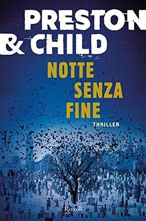 Notte senza fine by Douglas Preston, Douglas Preston, Lincoln Child