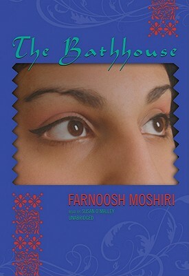 The Bathhouse by Farnoosh Moshiri