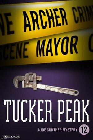 Tucker Peak by Archer Mayor