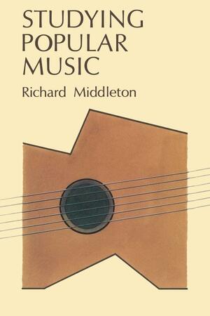 Studying Popular Music by Richard Middleton