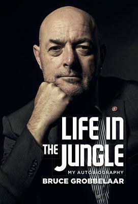 Life in a Jungle: My Autobiography by Bruce Grobbelaar, Ragnhild Lund Ansnes