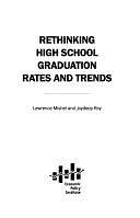 Rethinking High School Graduation Rates and Trends by Lawrence R. Mishel, Joydeep Roy