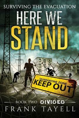 Here We Stand 2: Divided: Surviving The Evacuation by Frank Tayell