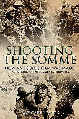 Shooting the Somme by Bob Carruthers