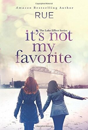 It's Not My Favorite by Rue