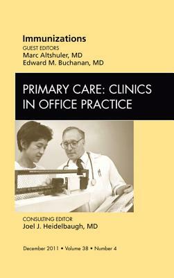 Immunizations, an Issue of Primary Care Clinics in Office Practice, Volume 38-4 by Marc Altshuler