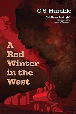 A Red Winter in the West by C.S. Humble