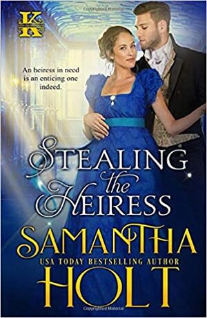 Stealing the Heiress by Samantha Holt