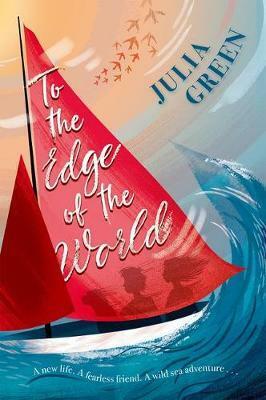 To The Edge of the World by Julia Green