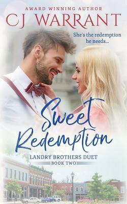 Sweet Redemption by C.J. Warrant