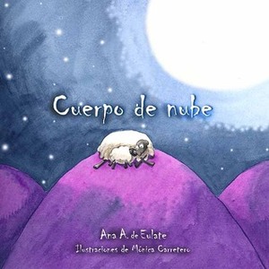 Cuerpo de Nube by Mónica Carretero, Ana Eulate