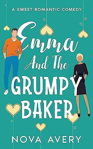 Emma and the Grumpy Baker by Nova Avery