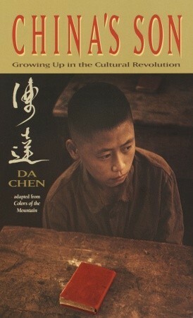China's Son: Growing Up in the Cultural Revolution by Da Chen