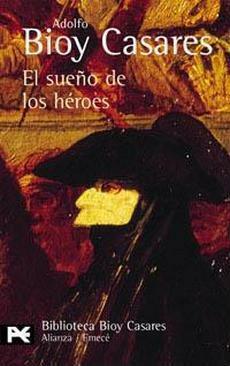 El sueño de los héroes by Adolfo Bioy Casares