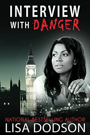 Interview with Danger by Lisa Y. Dodson