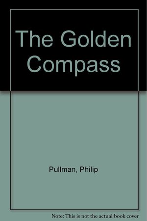 The Golden Compass by Philip Pullman