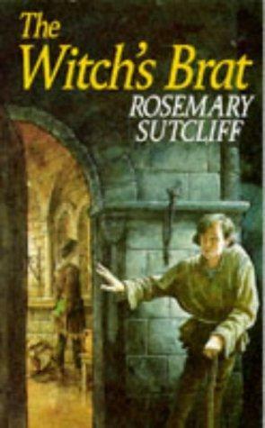 The Witch's Brat by Rosemary Sutcliff