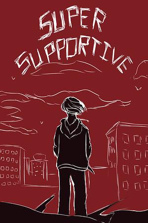 Super Supportive by Sleyca