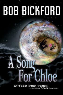 A Song for Chloe by Bob Bickford