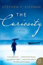 The Curiosity by Stephen P. Kiernan