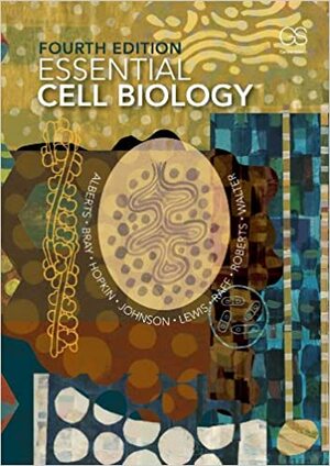 Essential Cell Biology, 4th Edition by Peter Walter, Bruce Alberts, Karen Hopkin, Martin Raff